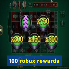 100 robux rewards